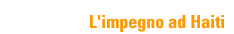 L'impegno ad Haiti